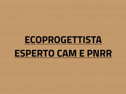 ECOPROGETTISTA ESPERTO CAM E PNRR