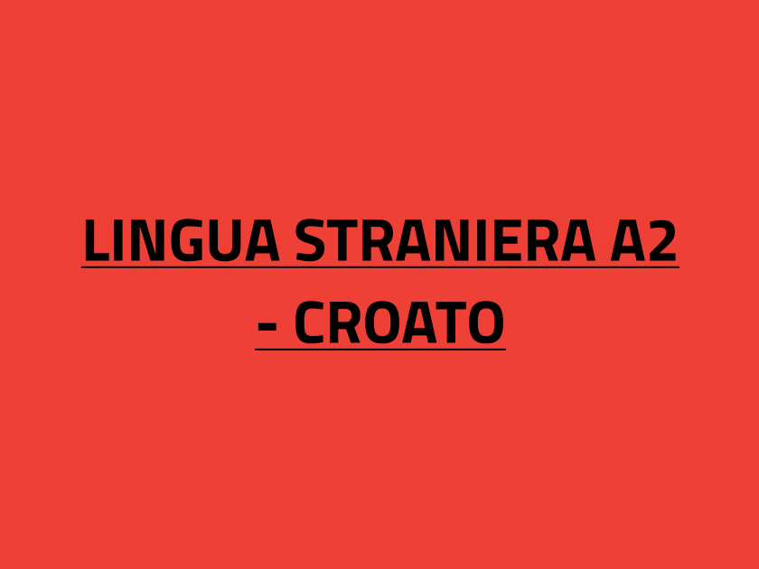 LINGUA STRANIERA A2 – CROATO
